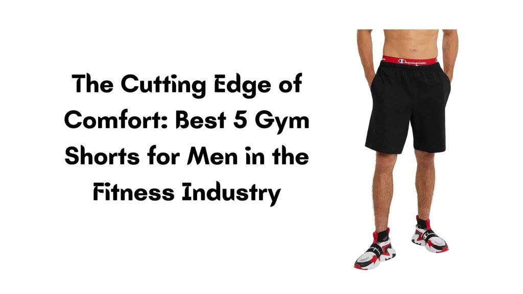 Best Gym Shorts for Men